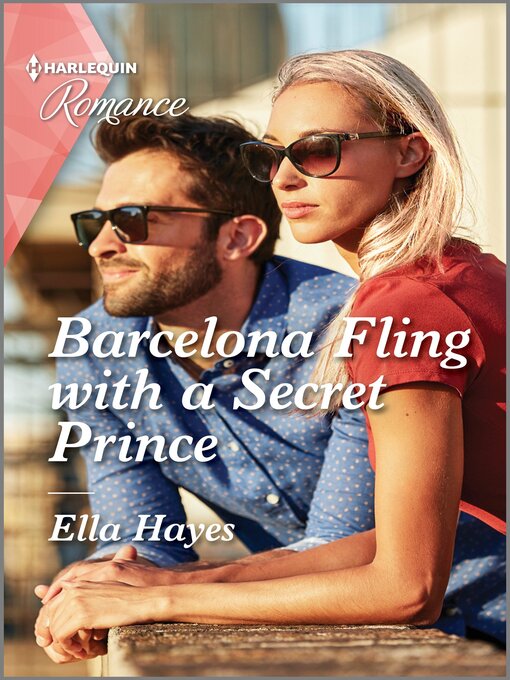 Title details for Barcelona Fling with a Secret Prince by Ella Hayes - Available
